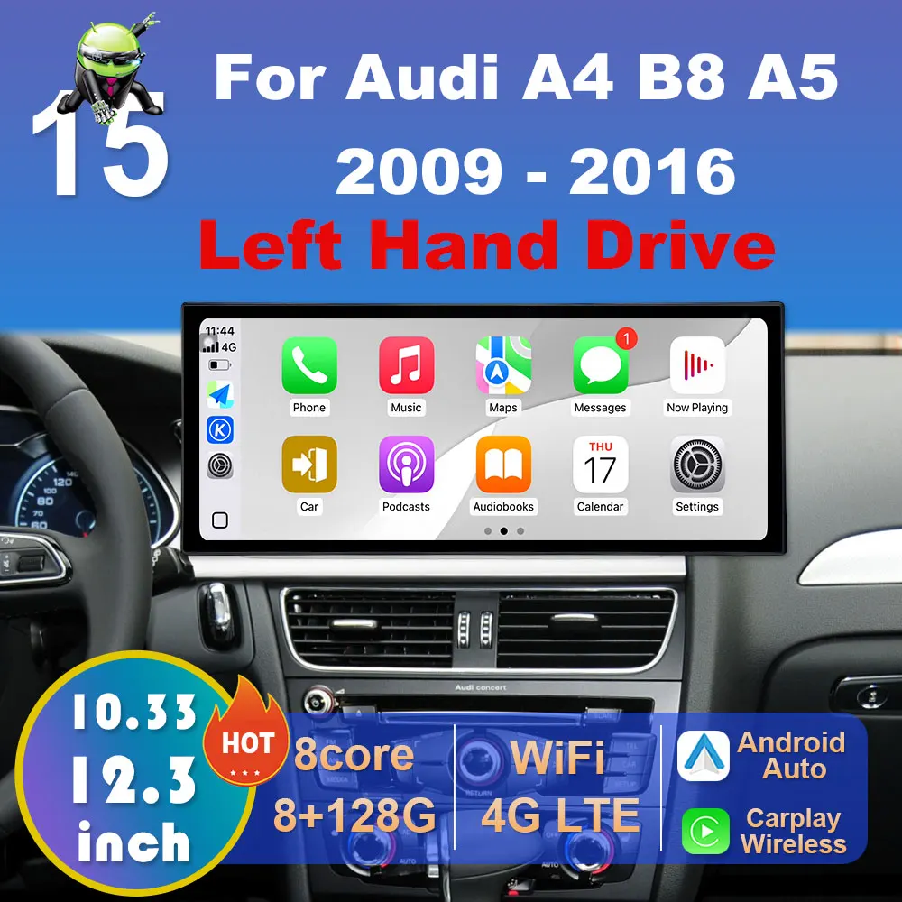 Android System for Audi A4 B8 A5 2009 2010 2011 2012 2013 - 2016 Android 15 Left Hand Drive Wireless Carplay WIFI Head Unit