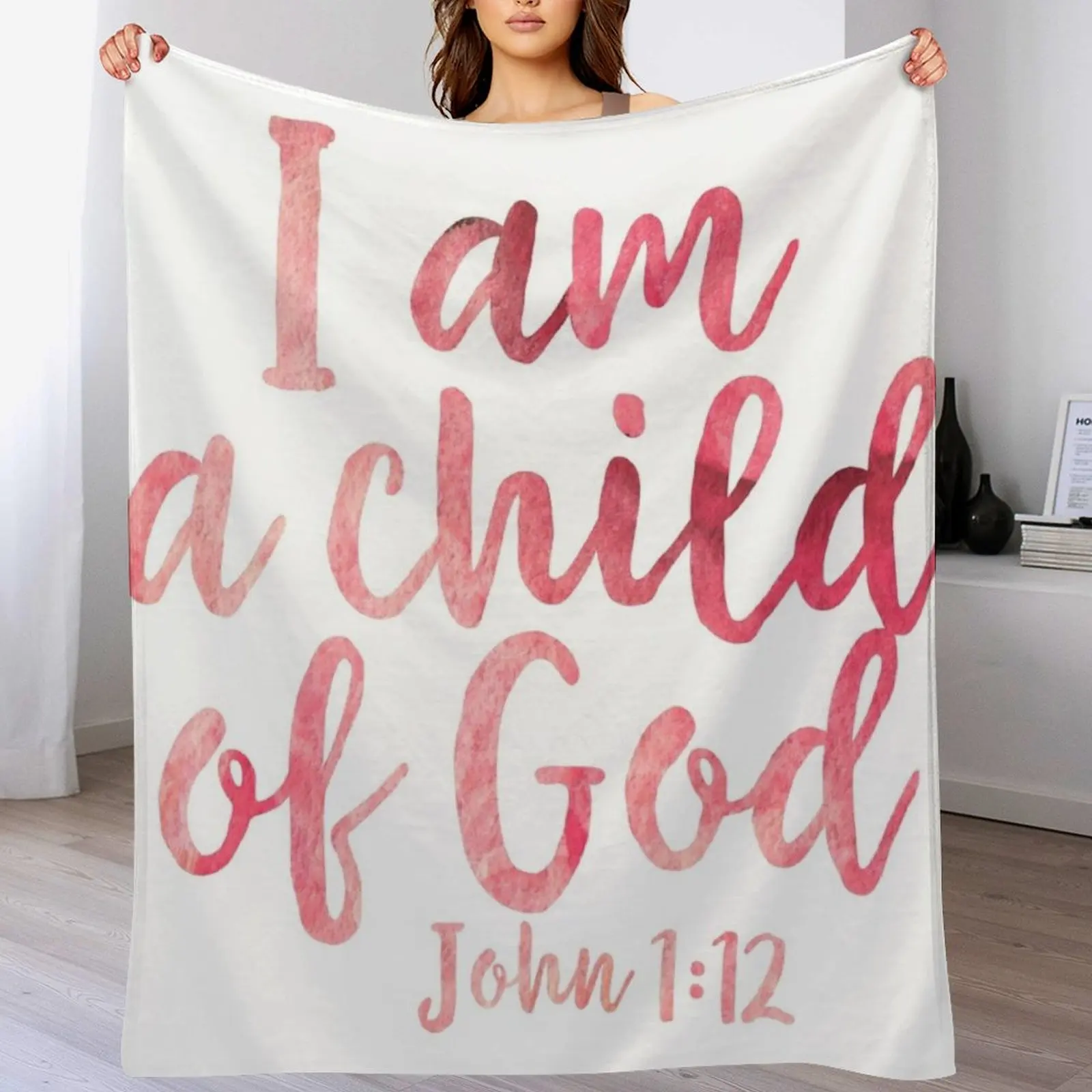 

I Am A Child Of God - John 1:12 Throw Blanket Extra Large Throw blankets and throws Decorative Throw Blankets