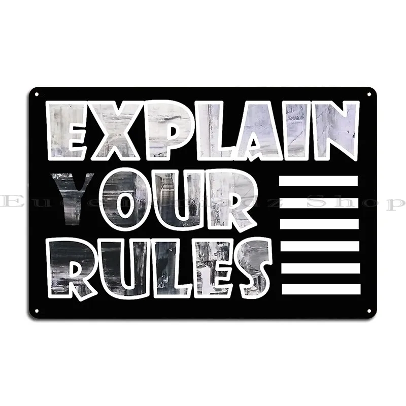 explain your rules motivational quotes aesthetic quotes Metal Sign Wall Mural Cinema Bar Design Home Tin Sign Poster