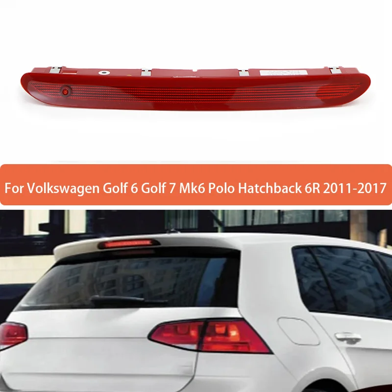 1Pc For Volkswagen Golf 6 Golf 7 Mk6 Polo Hatchback 6R 2011-2017 5K0945087B LED Rear Third Stop Lights Rear Brake Light CANbus