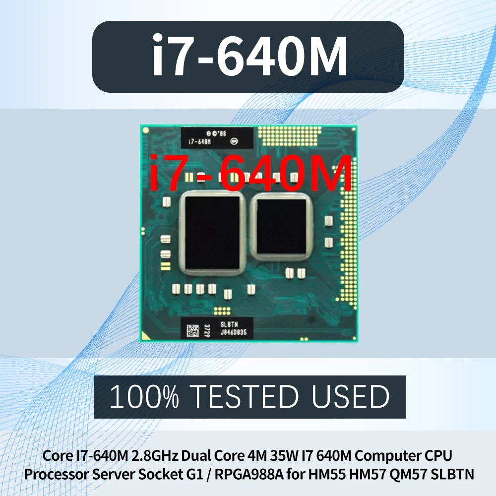 Core I7-640M 2.8GHz Dual Core 4M 35W I7 640M Computer CPU Processor Server Socket G1 / RPGA988A for HM55 HM57 QM57 SLBTN