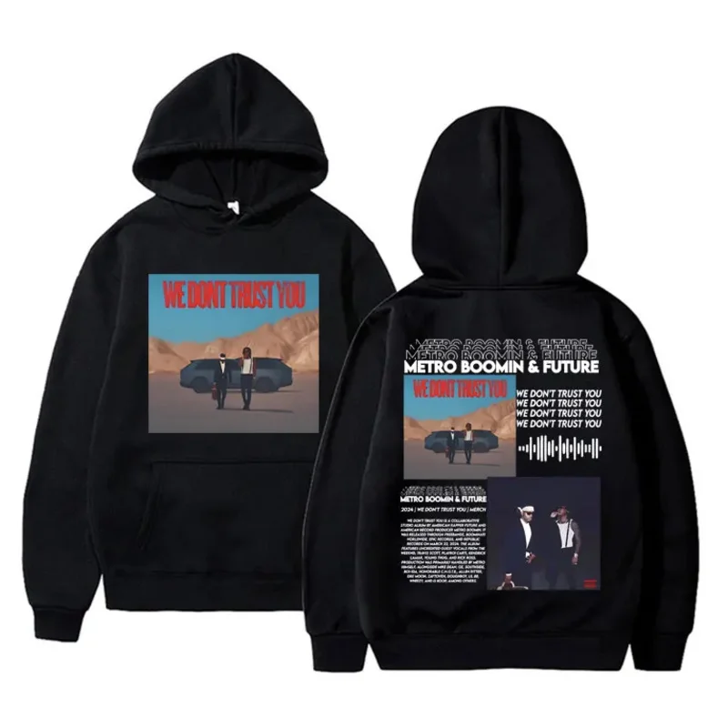 Rapper Metro Boomin and Future We Don't Trust You Album Graphic Print Hoodie Men Hip Hop Oversized Sweatshirt Male Black Hoodies