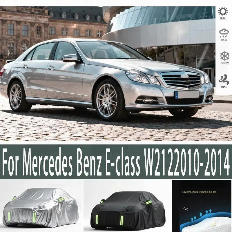 

For Mercedes Benz E class W212 2010 2014 Outdoor Protection Waterproof Dustproof Full Sunshade Snow Cover Exterior Car Covers