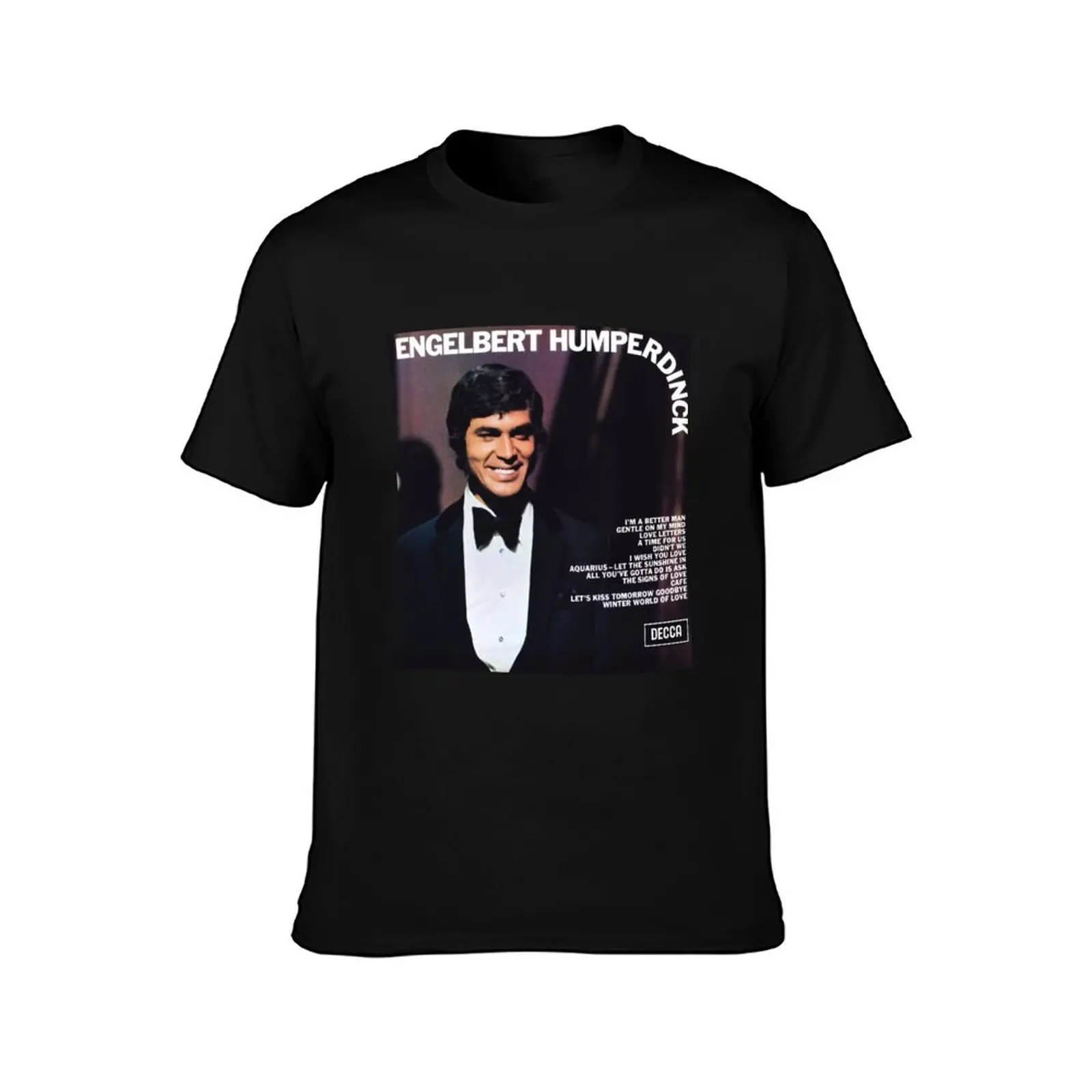 Engelbert Humperdinck engelbert humperdinck T-Shirt man t shirt summer essential t shirt anime t