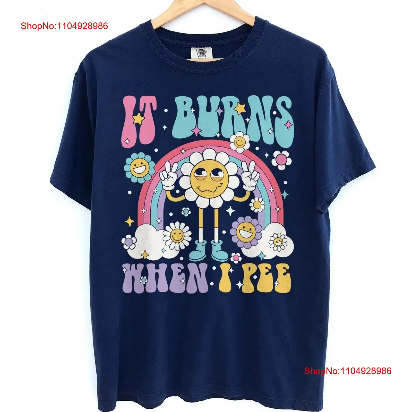 

Рубашка It Burns When I Pee, забавная саркастическая футболка с юмором для взрослых, футболка с радужным цветком, мем, милые юмористические цитаты, крутой ретро-дизайн, винтажный