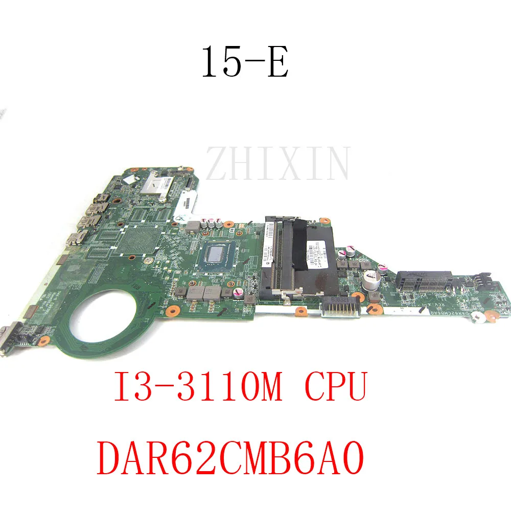 

For 15-E 17-E Laptop Motherboard with SR0N2 I3-3110M CPU DAR62CMB6A0 729843-501 729843-001 Mainboard Full Work