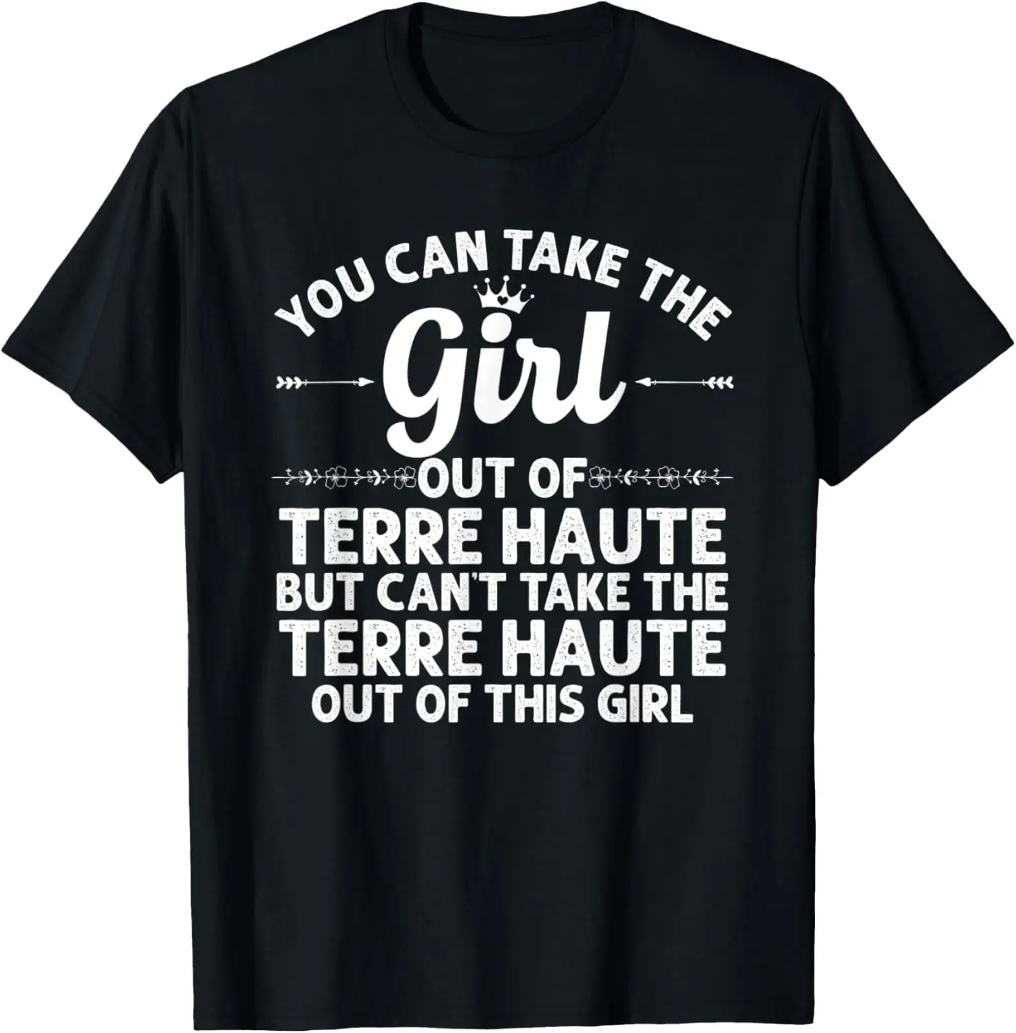 Girl Out Of TERRE HAUTE IN INDIANA Gift Funny Home Roots USA T-Shirt