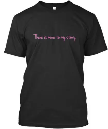 Pink Text More to my story T-Shirt Made in the USA Size S to 5XL