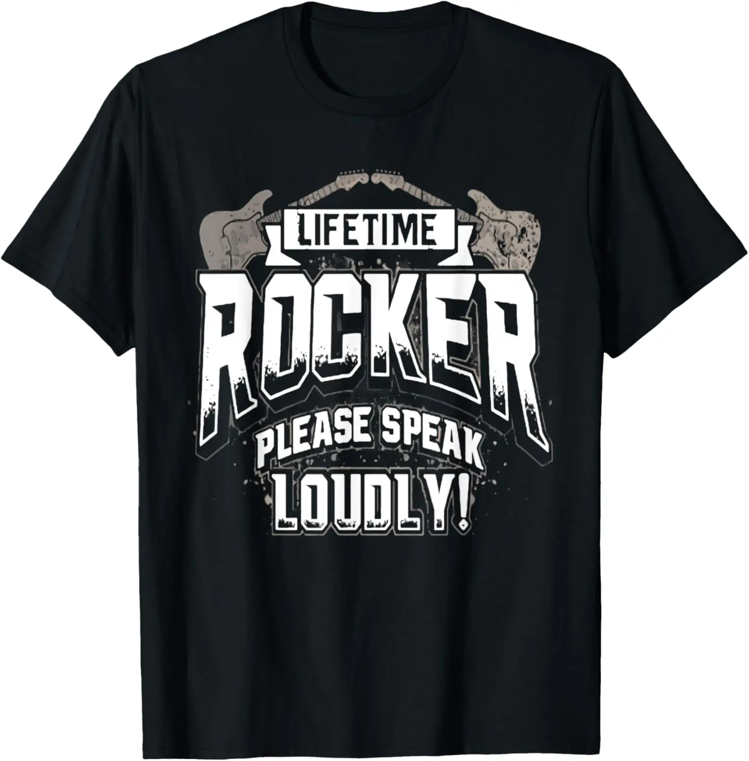 LIFETIME ROCKER SPEAK LOUDLY PLEASE Tee T-Shirt