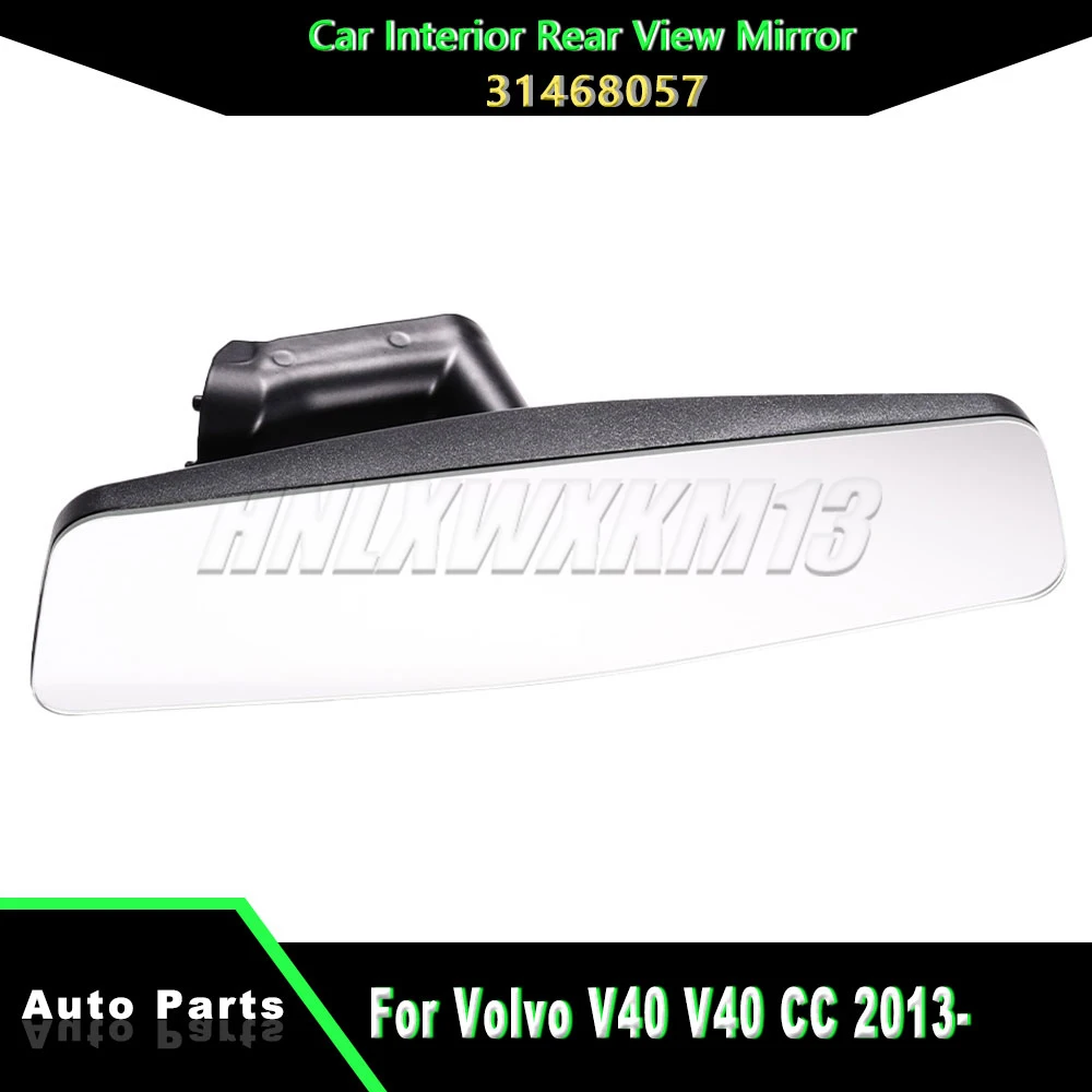 

For Volvo V40 V40 CC 2013-on Car Interior Rear View Mirror 31468057 Rearview Car Accessories