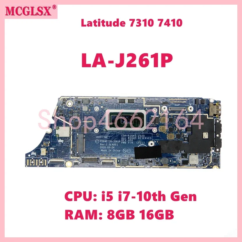 

LA-J261P i5 / i7-10th Gen CPU 8G/16G RAM Laptop Motherboard For Dell Latitude 7310 7410 Mainboard 04J6CM 09VWF8 0CYV1X 0Y9HCW