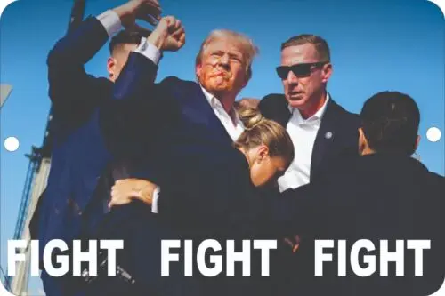 12 x 18 Tin Sign Trump Assassination Failed FIGHT FIGHT FIGHT  VOTE 2024 MAGA