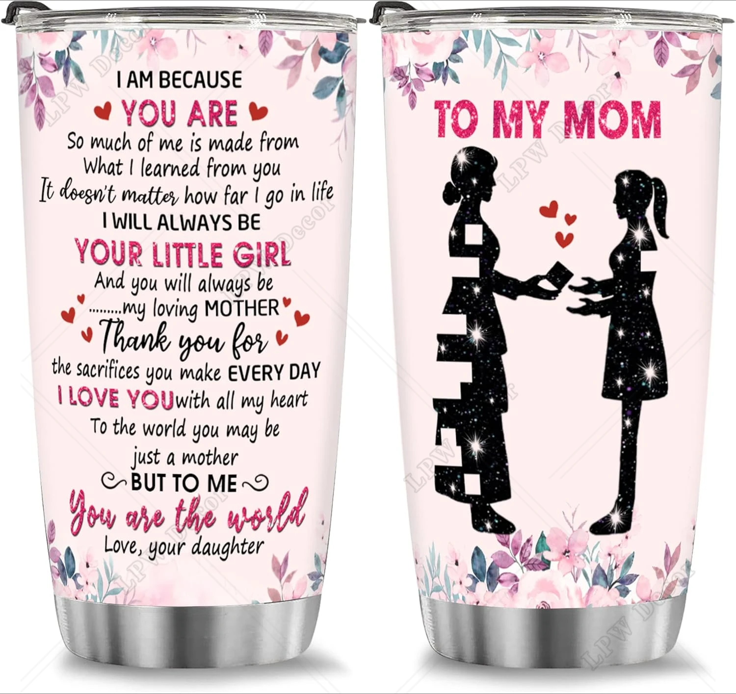 Personalized To My Mom Tumbler I Will Always Be Your Little Girl Tumbler Mom You Are The World Mother And Daughter Gifts