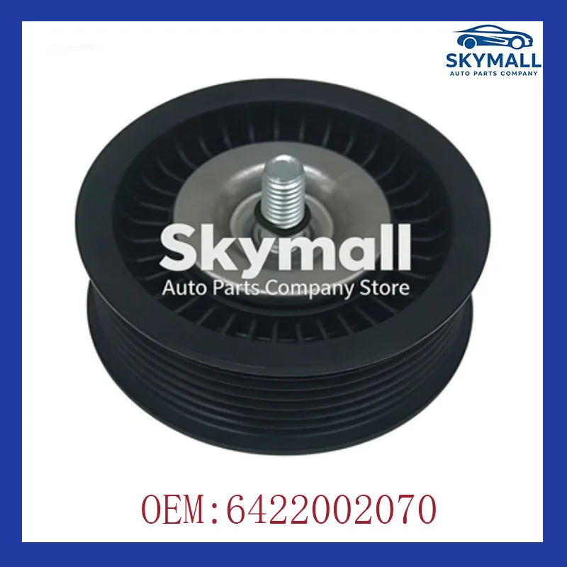 

6422002070 For Mercedes Benz W213 W222 W166 W907 Tensioner Idler Pulley Car Accessories