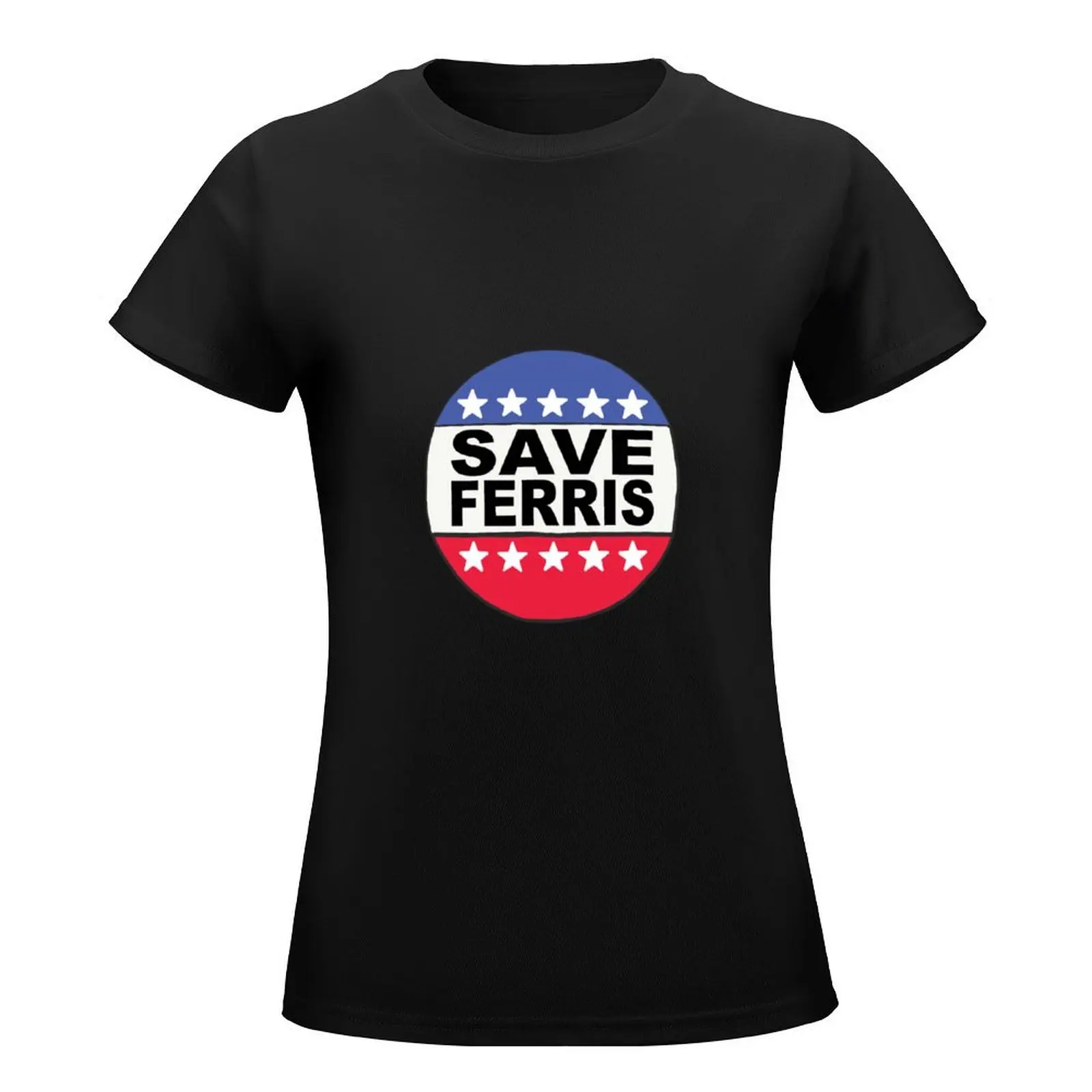 Save ferris Bueller design T-Shirt Female clothing plus sizes quick-drying blanks tops for Women