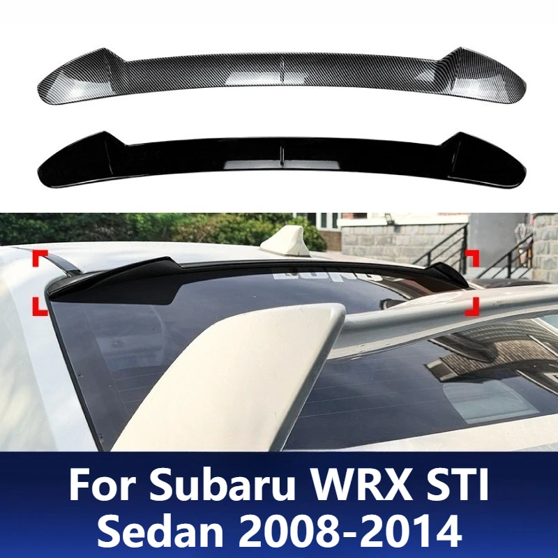 

For Subaru WRX STI Sedan 2008-2014 Rear Roof Spoiler Wing Lip Aerodynamic Styling Car Exterior Upgrade Modification Accessories