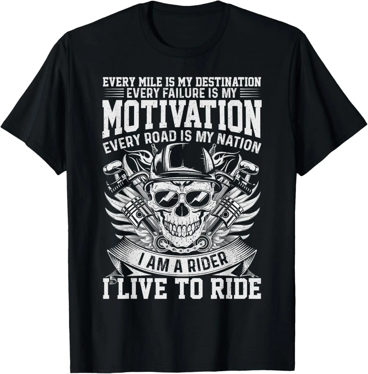 

Every Mile Is My Destination Every Failure Is My Motivation T-Shirt