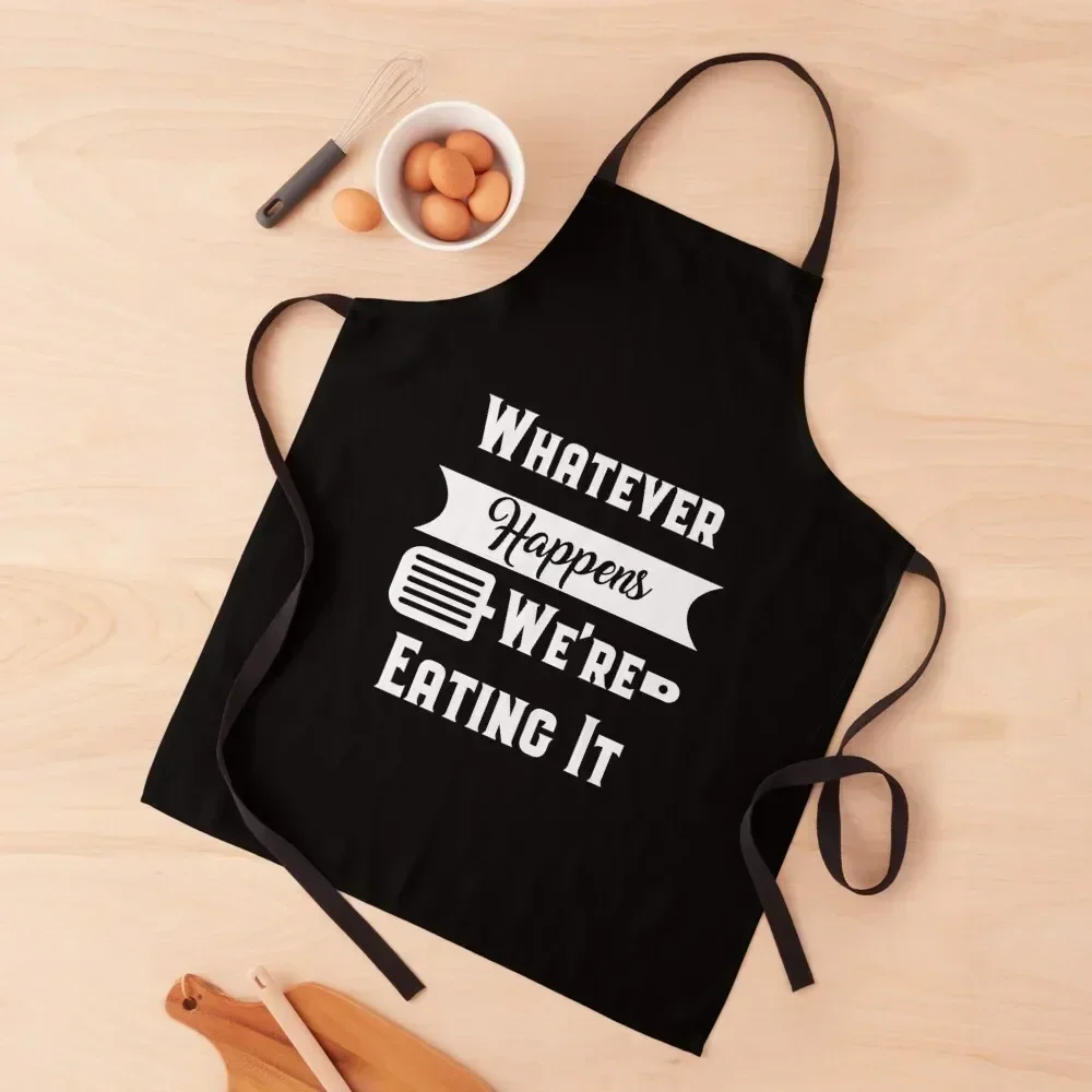 Whatever Happens We're Eating It Apron japanese style Kitchen And Household Goods Men kitchen Things For The Home Apron