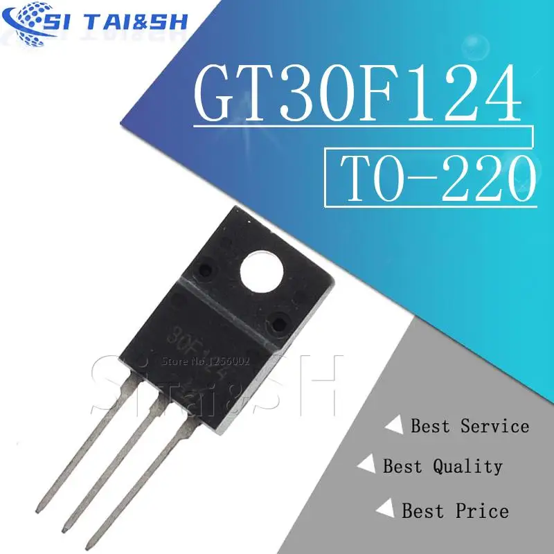 

10PCS GT30F123 GT30F124 GT30F125 GT30J124 GT30J127 GT45F122 30F123 30F124 30F125 30F126 30G122 30G124 30J124 30J127 45F122