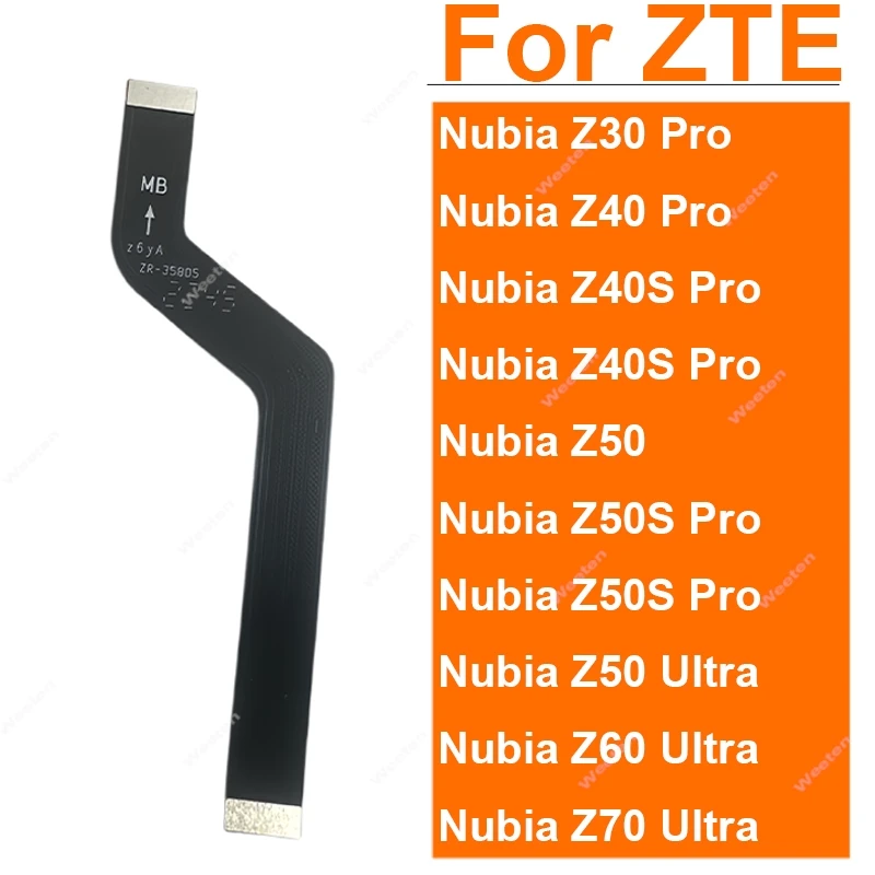 

For ZTE Nubia 30 40 40S Z50S Z60 Z60S Z70 Pro LCD Screen Flex Cable USB Board Connector Ribbion Cable Mainboard Flex Cable Parts