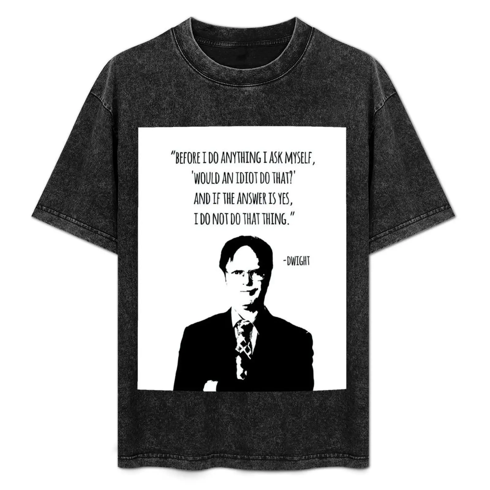 

Dwight Schrute Quotes Inspirations T-Shirt Casual Loose Daily Wear T-Shirt