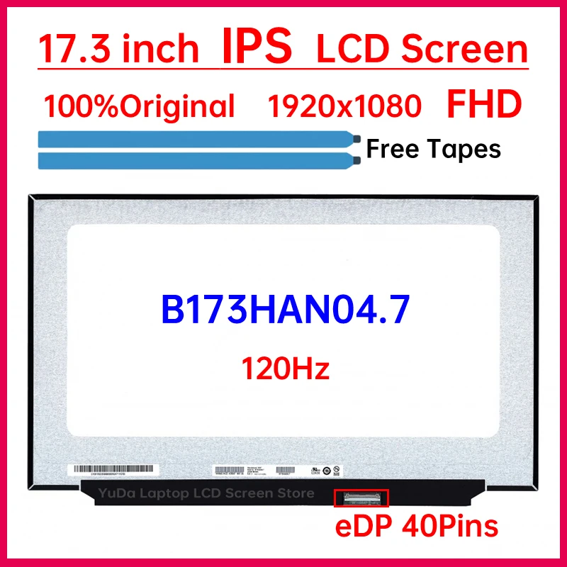 

17.3 Inch 120Hz Laptop LCD Screen B173HAN04.7 For MSI MS-17F2 ASUS FX706LI FX706IU Display Matrix Panel 1920x1080 eDP 40 Pins