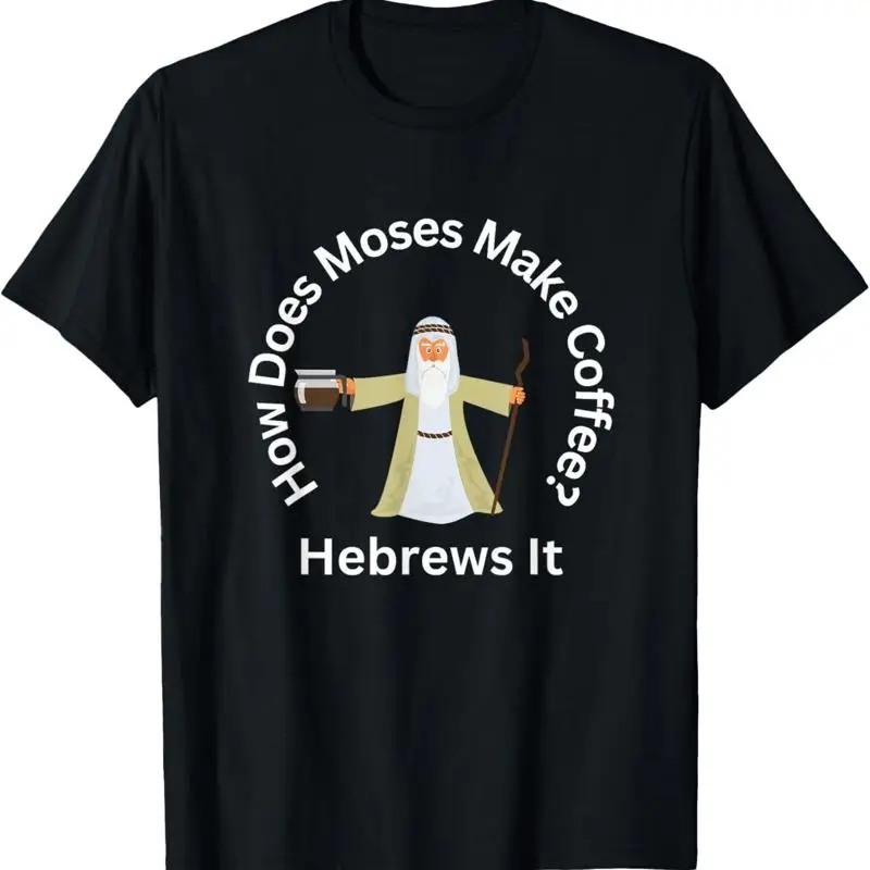 Забавная футболка Passover Moses Hebrews Coffee Joke, еврейская футболка для маза