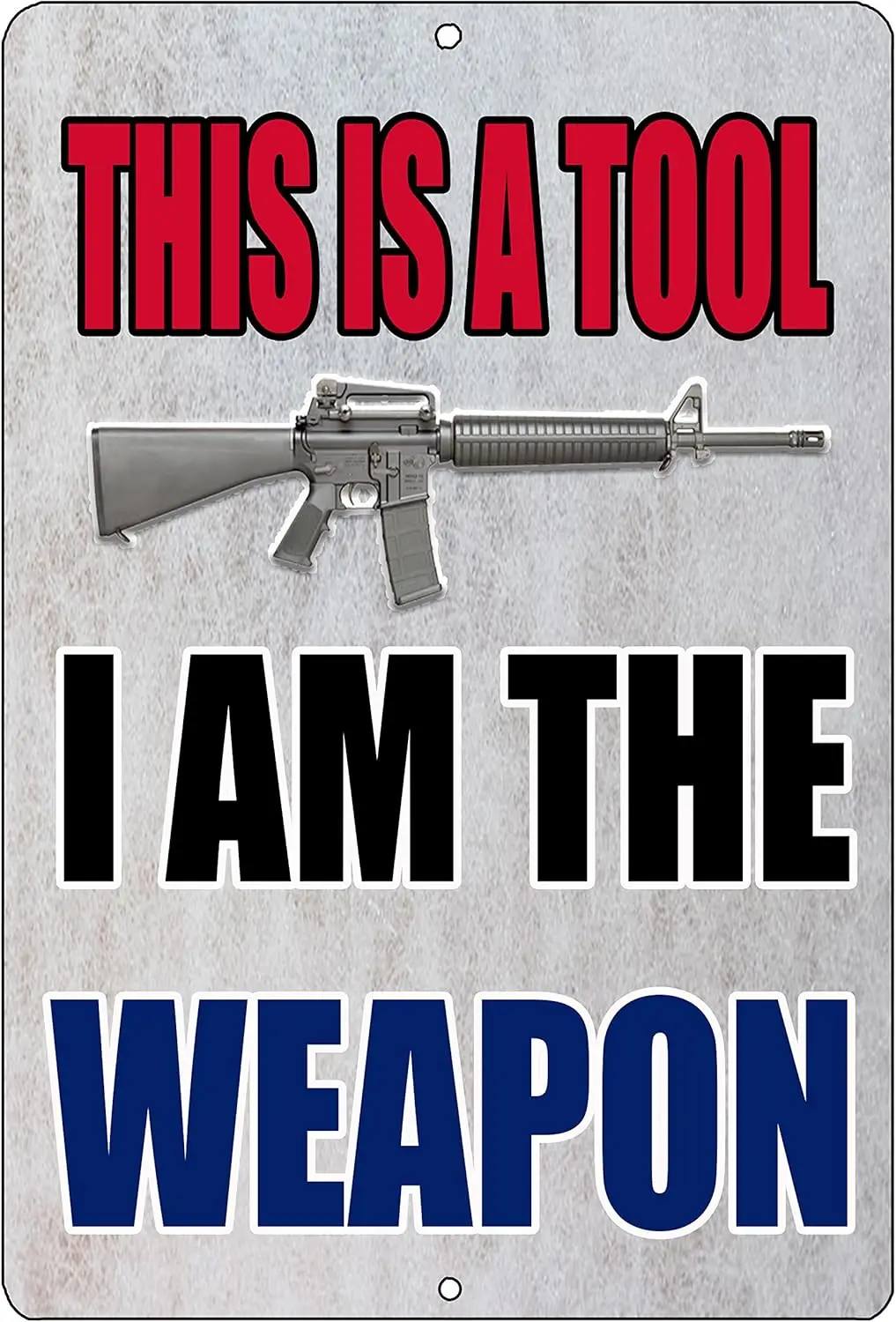 Rogue River Tactical Funny Pro Gun 2nd Amendment Metal Tin Sign Wall Decor Man Cave Bar I Am The Weapon