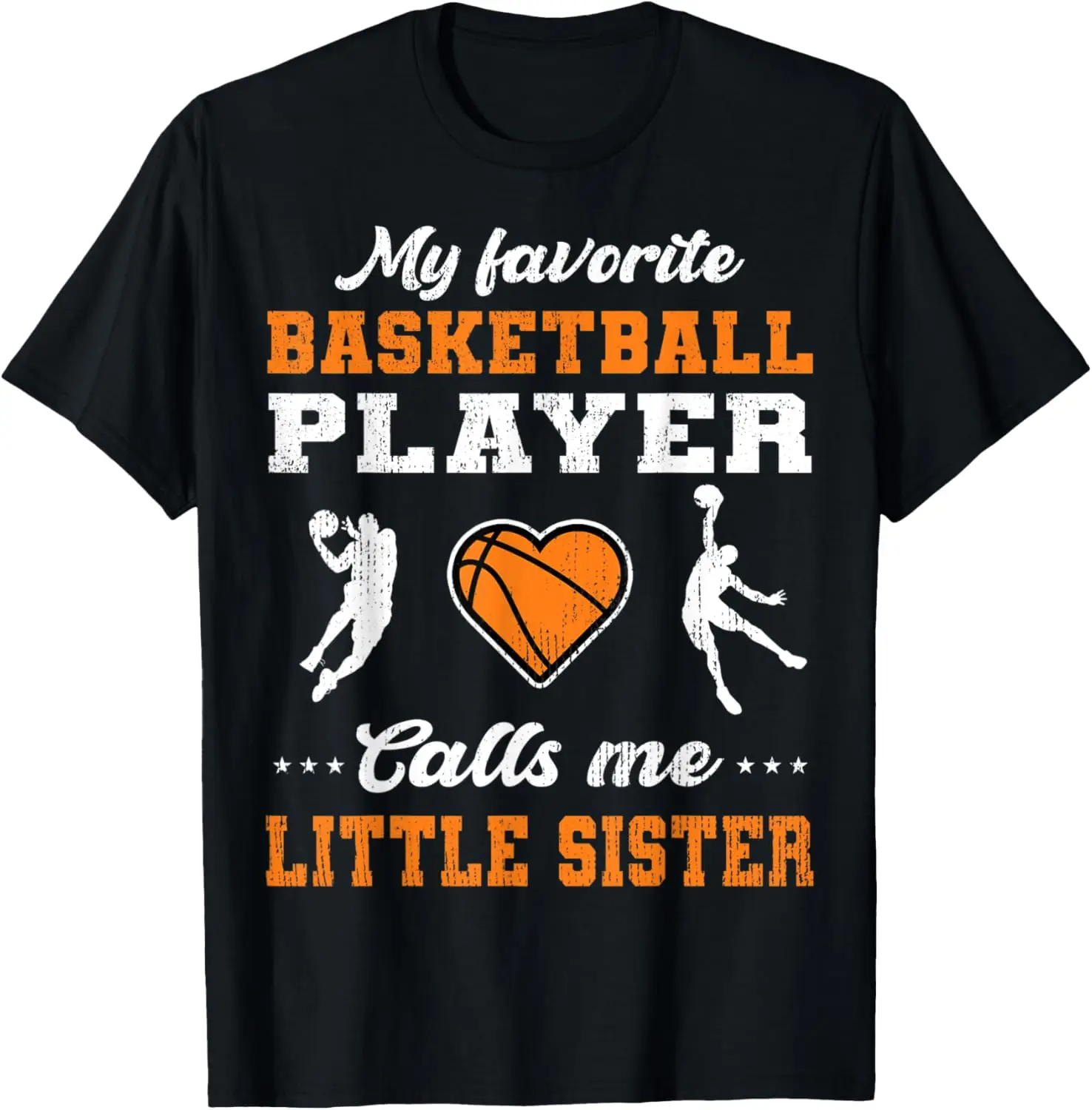 My Favorite Basketball Player Calls Me Little Sister T-Shirt