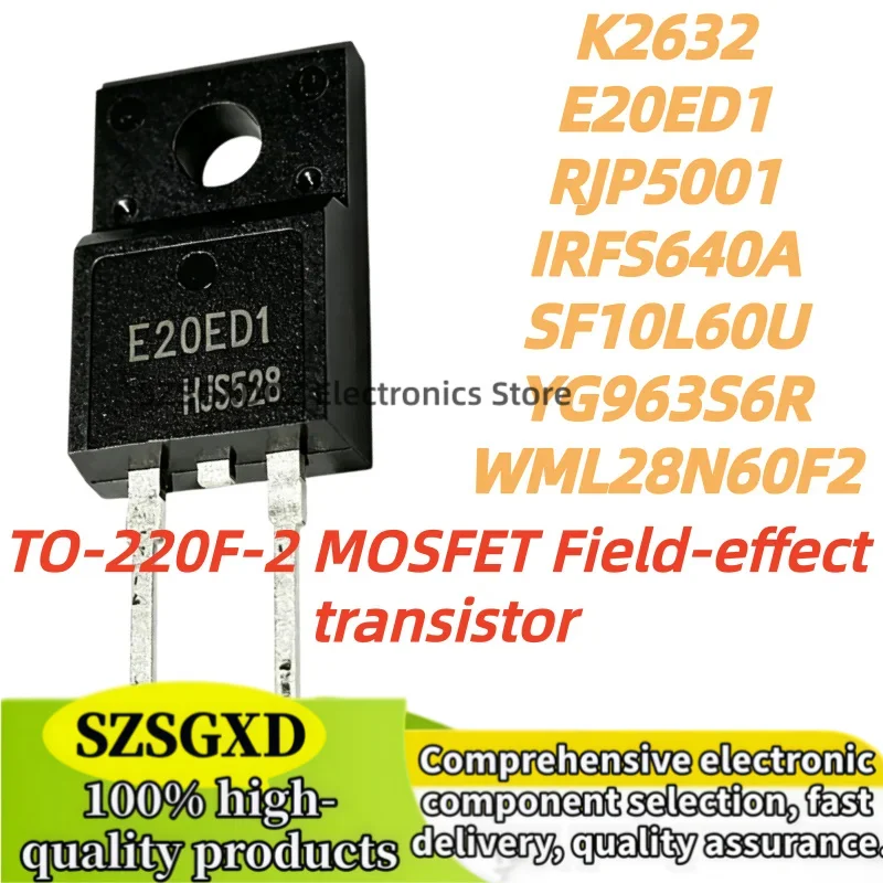 5Uds SF10L60U F10L60U  YG963S6R E20ED1 IDV20E65D1 WML28N60F2 RJP5001 IRFS640A K2632 2SK2632  TO-220F-2 MOSFET, In Stock