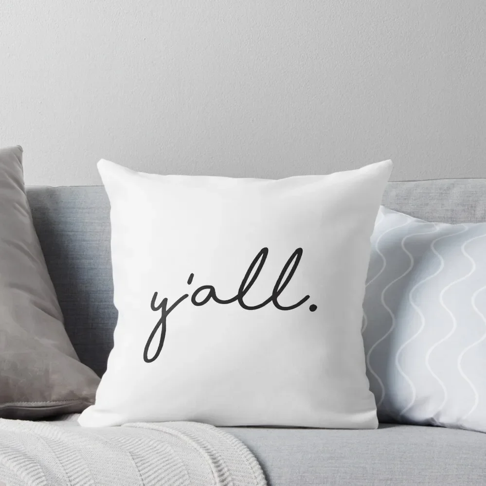 

Y'all. - It's a southern thing. Throw Pillow Ornamental Pillow Sofa Decorative Covers Pillow