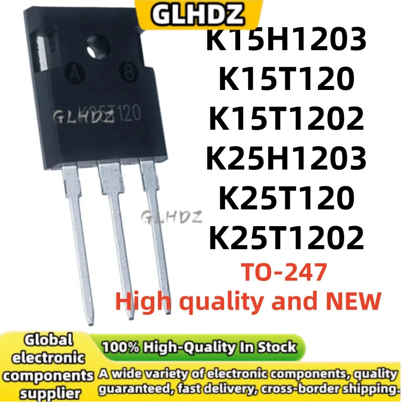 Brand New 5-10UNITS K15H1203 K15T120 K15T1202 K25H1203 K25T120 K25T1202 TO-247 In The Warehouse