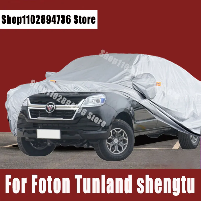 

For foton Tunland shengtu Full Car Covers Outdoor Sun uv protection Dust Rain Snow Protective Auto Protective cover