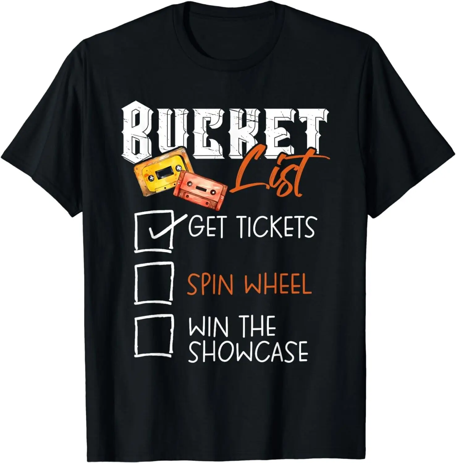 

Bucket List Get Tickets Spin Wheel Win Game Show Funny Gift Unisex T-Shirt