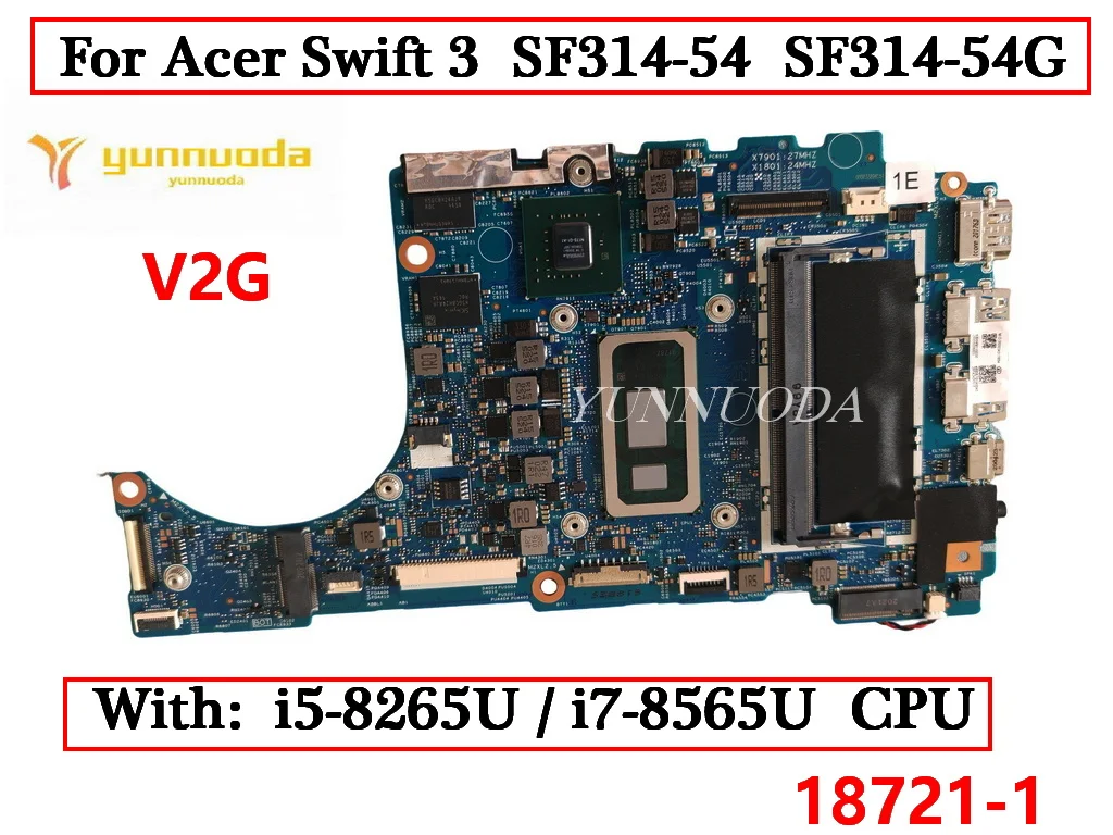 18721-1  For Acer Swift 3 SF314-54 SF314-54G Laptop Motherboard With I5-8265U i7-8565U CPU V2G GPU 4G RAM 100% Tested