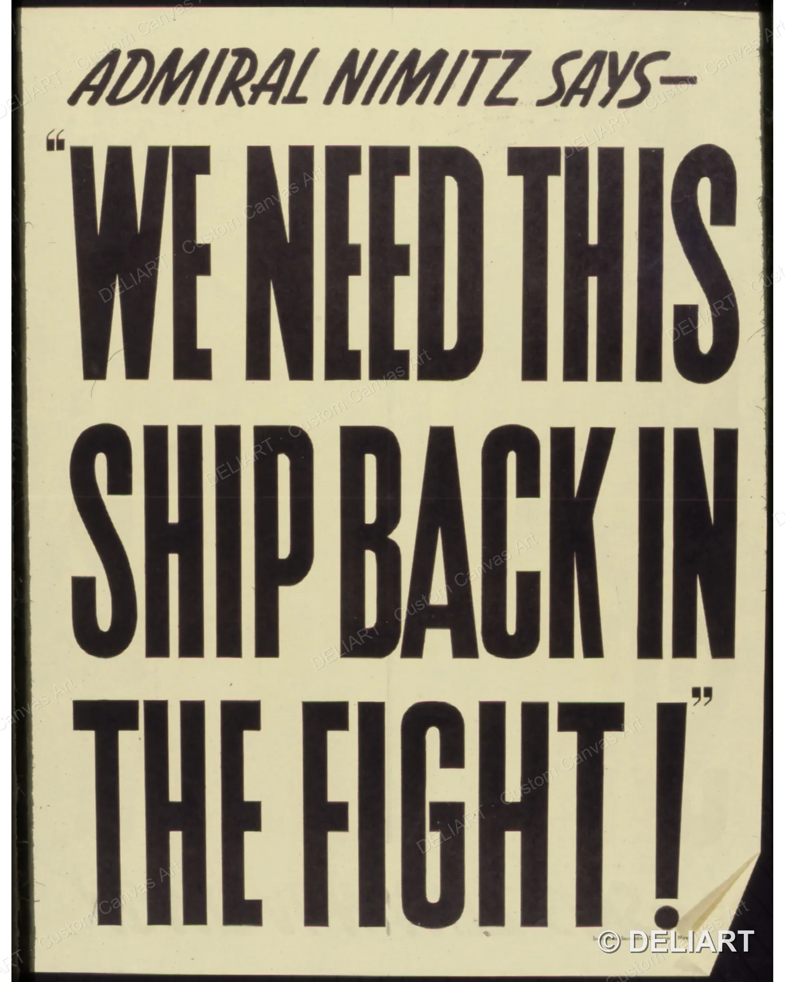 Admiral Nimitz says - We need this ship back in the fight Vintage WWII Propaganda Canvas Wall Art Poster Print Unframed