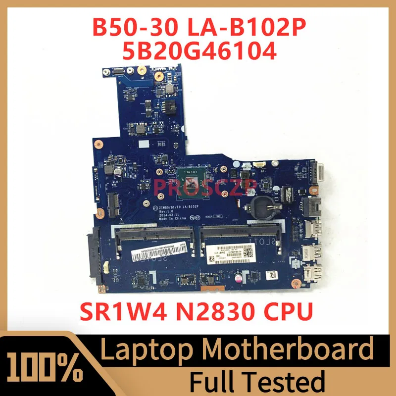 

ZIWB0/B1/E0 LA-B102P For Lenovo B50-30 E50-30 Laptop Motherboard 5B20G46104 With SR1W4 N2830 CPU 100% Fully Tested Working Well