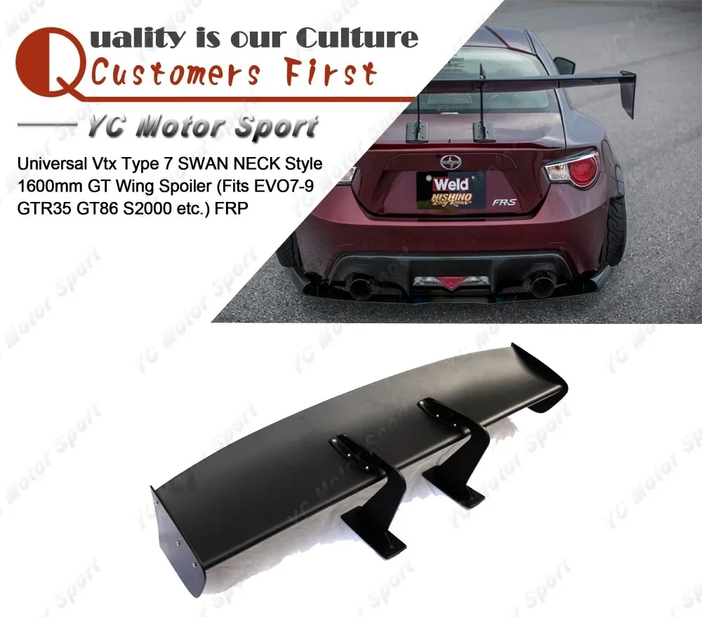 Car Accessories FRP Fiber Glass 1600mm GT Wing Fit For Universal EVO 7 8 9 GTR35 GT86 S2000 VTX Type7 SWAN NECK Rear Spoiler