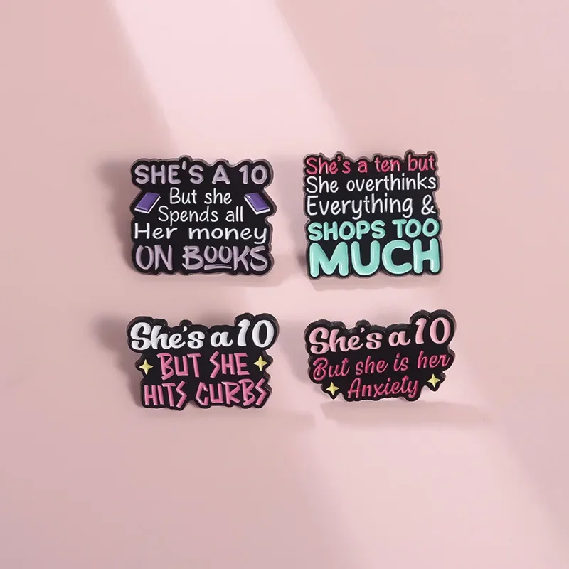 She's A 10 But She Spends All Her Money on Books Brooches Funny Text Enamel Pins Hat Lapel Badge Jewelry Gift for Kids Wholesale