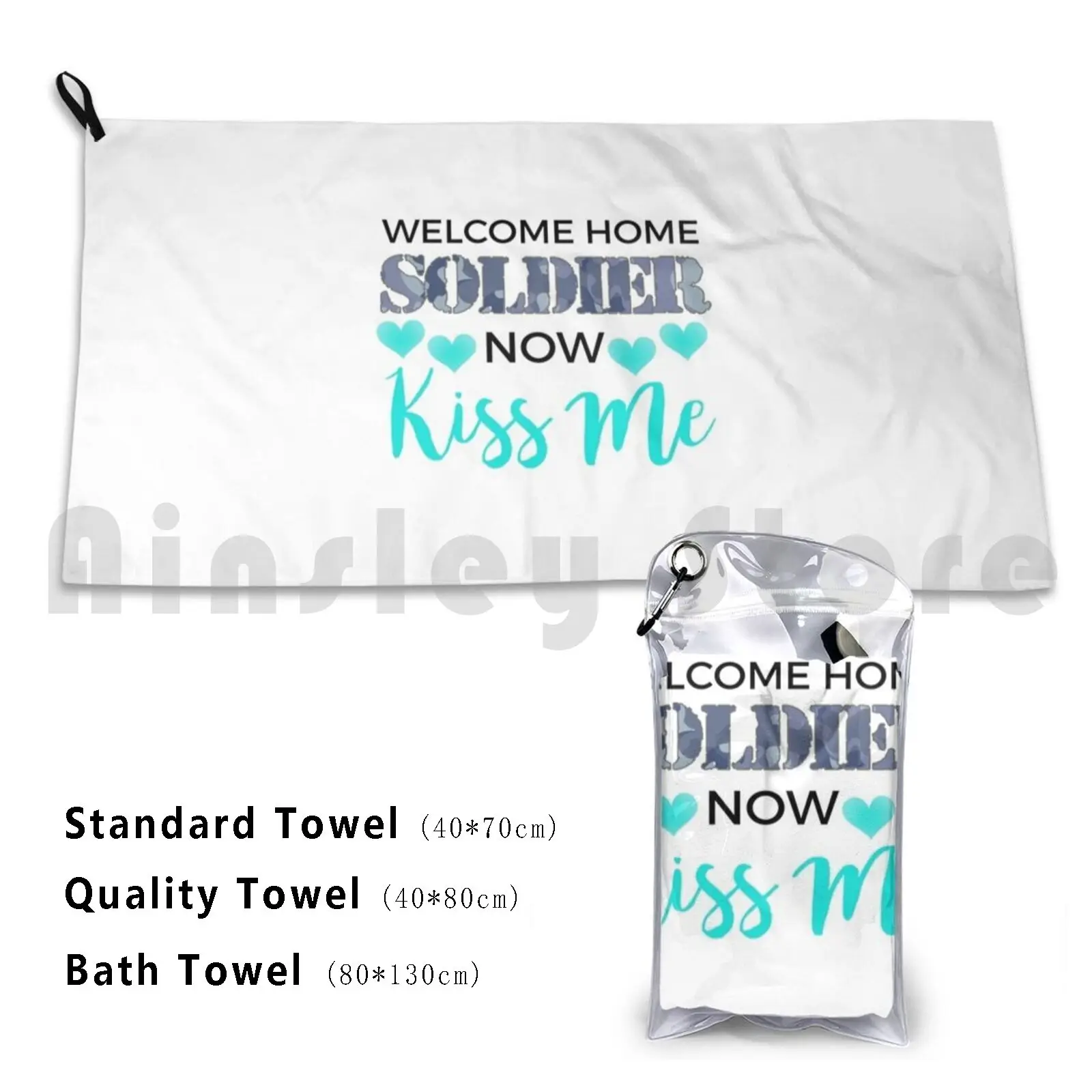 Welcome Home Soldier Now Kiss Me Deployment Custom Towel Bath Towel Welcome Home Soldier Now Kiss Me