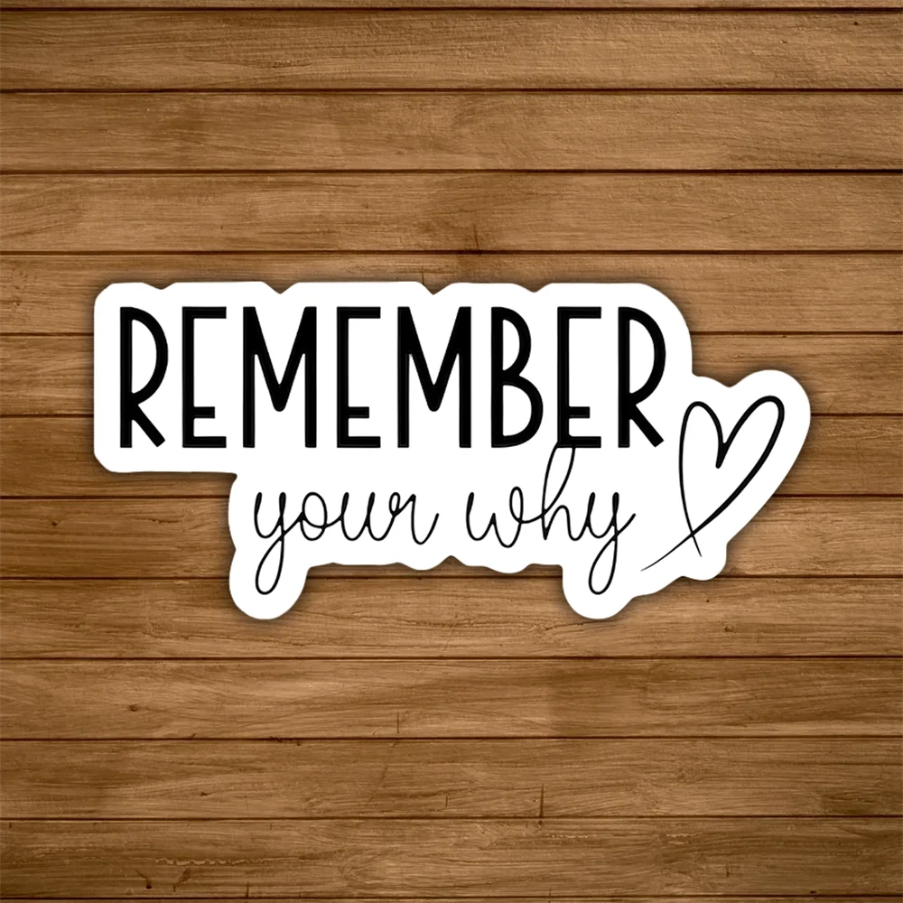 10 Stück „Remember Your Why“-Motivationsaufkleber, inspirierender Vinyl-Aufkleber, aufhebendes positives Zitat für Laptops, Flaschen, Tagebücher
