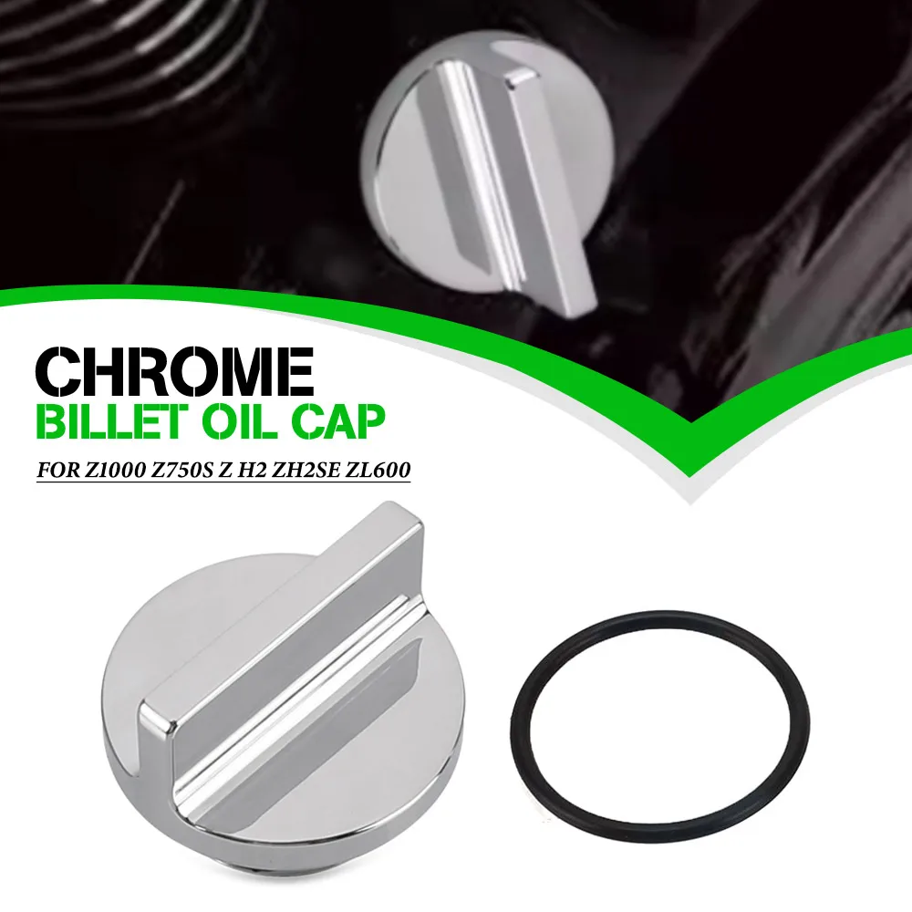 

Motorcycle For Kawasaki Z1000 Z750S Z H2 ZH2SE ZL600 Eliminator Chrome Billet Oil Filler Cap Cover Accessories Z 1000 Z750 S