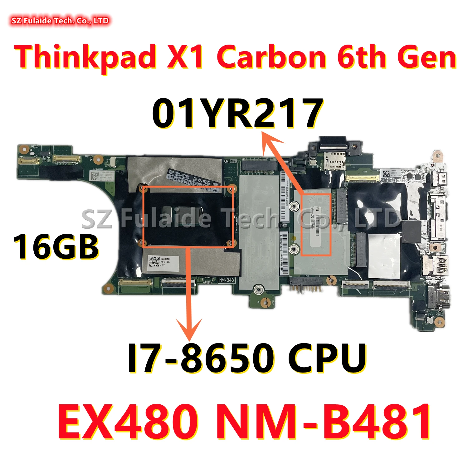 EX480 NM-B481 For Lenovo Thinkpad X1 Carbon 6th Gen Laptop Motherboard With I7-8650U CPU 16GB RAM FRU: 01YR217 100% Tested Well