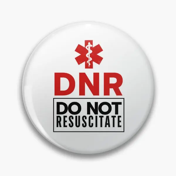 Dnr Do Not Resuscitate  Soft Button Pin Cartoon Jewelry Metal Funny Creative Badge Cute Lapel Pin Collar Clothes Decor Hat Lover