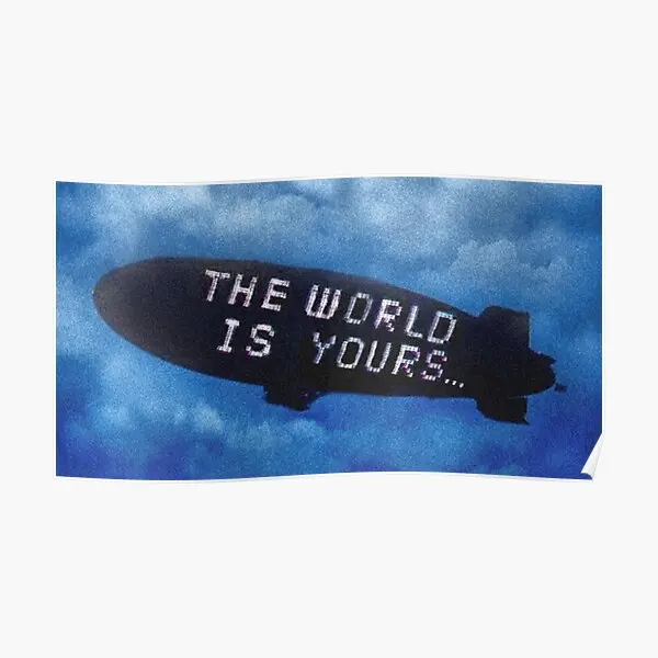 The World Is Yours Blimp  Poster Decor Painting Print Art Home Vintage Mural Wall Room Decoration Picture Modern Funny No Frame