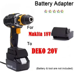 For Makita 18V LXT BL Li-ion Battery Adapter Converter to  DEKO 20V Lithium Cordless Drill Tools (only adapter）