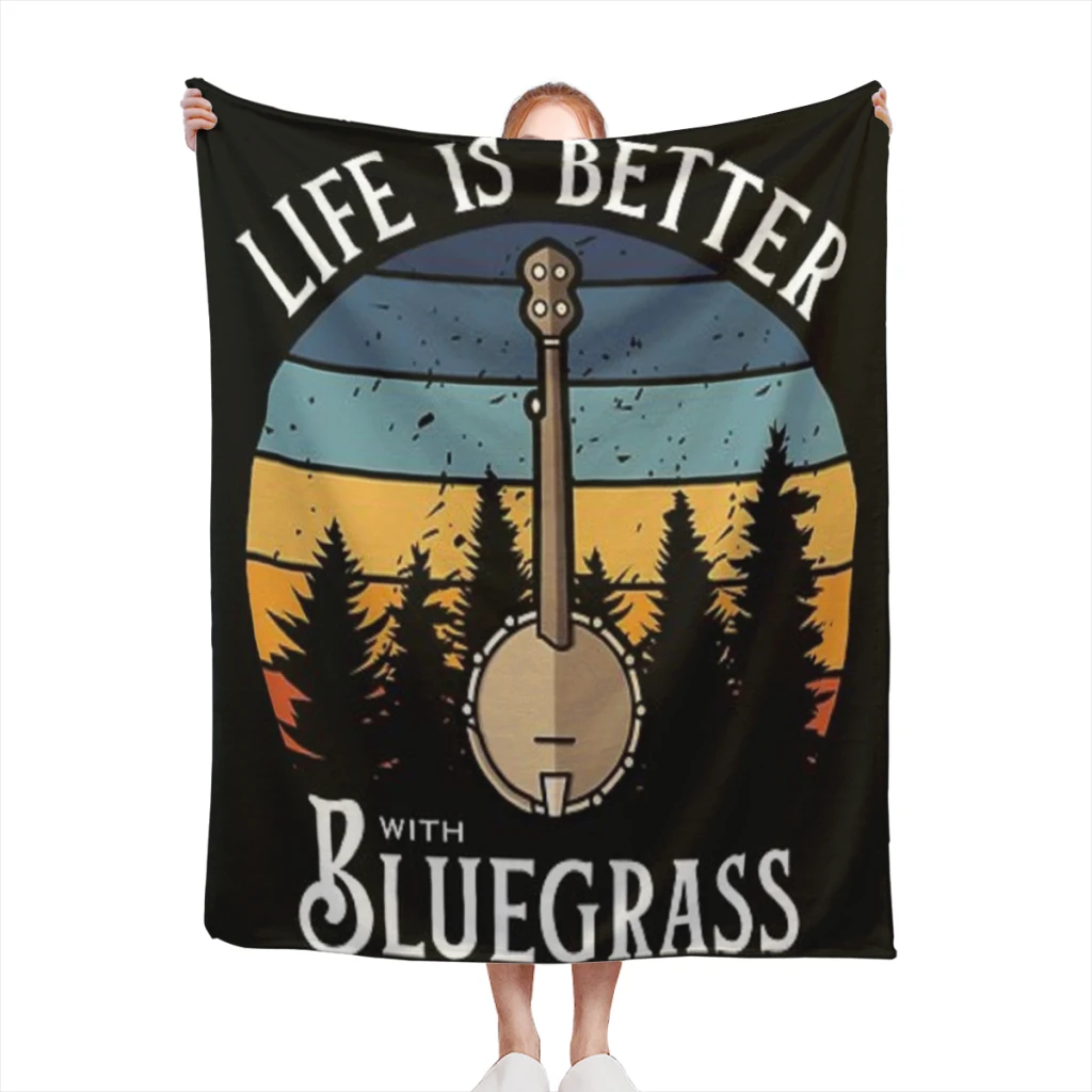 

Life is Better with Bluegrass (Banjo) Comfortable Flanne Blanket Comforter Flannel Soft throw Blankets Warm Home and Decoration