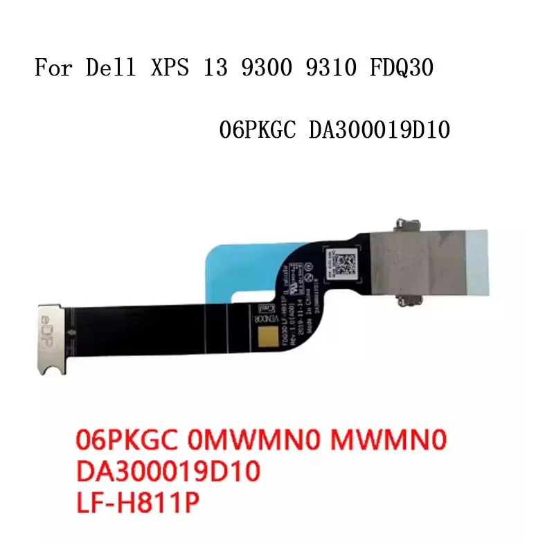 NEW Genuine Laptop LCD FHD EDP FPC Cable For Dell XPS 13 9300 9310 FDQ30 06PKGC DA300019D10 LF-H811P 0MWMN0 MWMN0