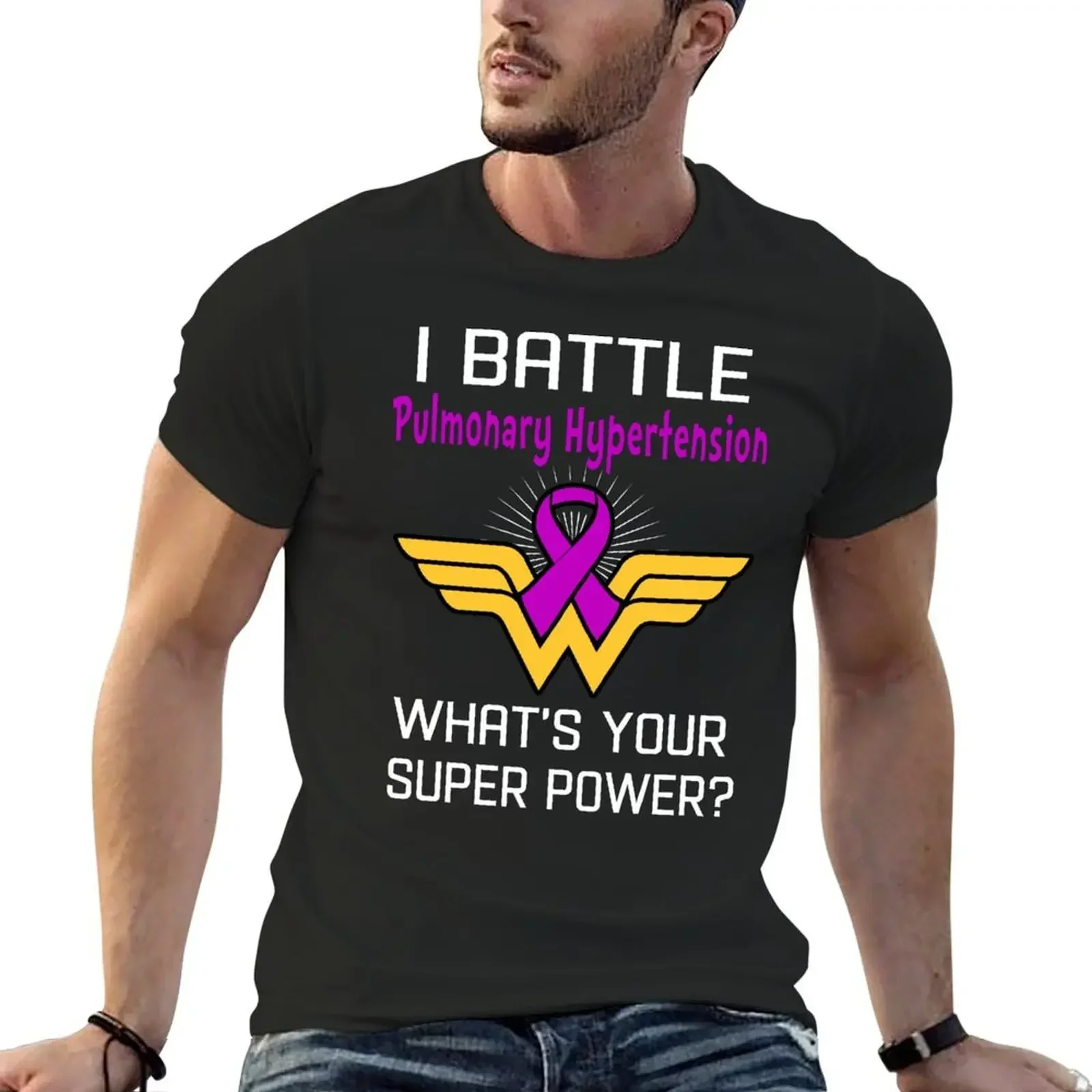 I Battle Pulmonary Hypertension What's Your Super Power Support Pulmonary Hypertension Warrior Gifts T-Shirt