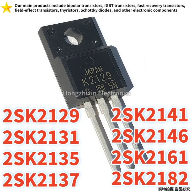 10PCS 2SK2129 K2129 2SK2131 K2131 2SK2135 K2135 2SK2137 K2137 2SK2141 K2141 2SK2146 K2146 2SK2161 K2161 2SK2182 K2182 TO-220F